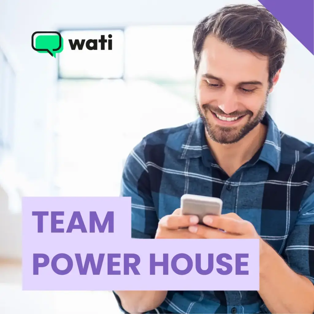 Wati.io - Team Power House